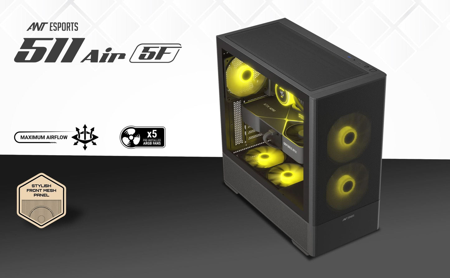 ANT ESPORTS 511 AIR 5F MID TOWER (E-ATX/ATX/M-ATX/M-ITX) BLACK CABINET 2X120MM 3X140MM FANS