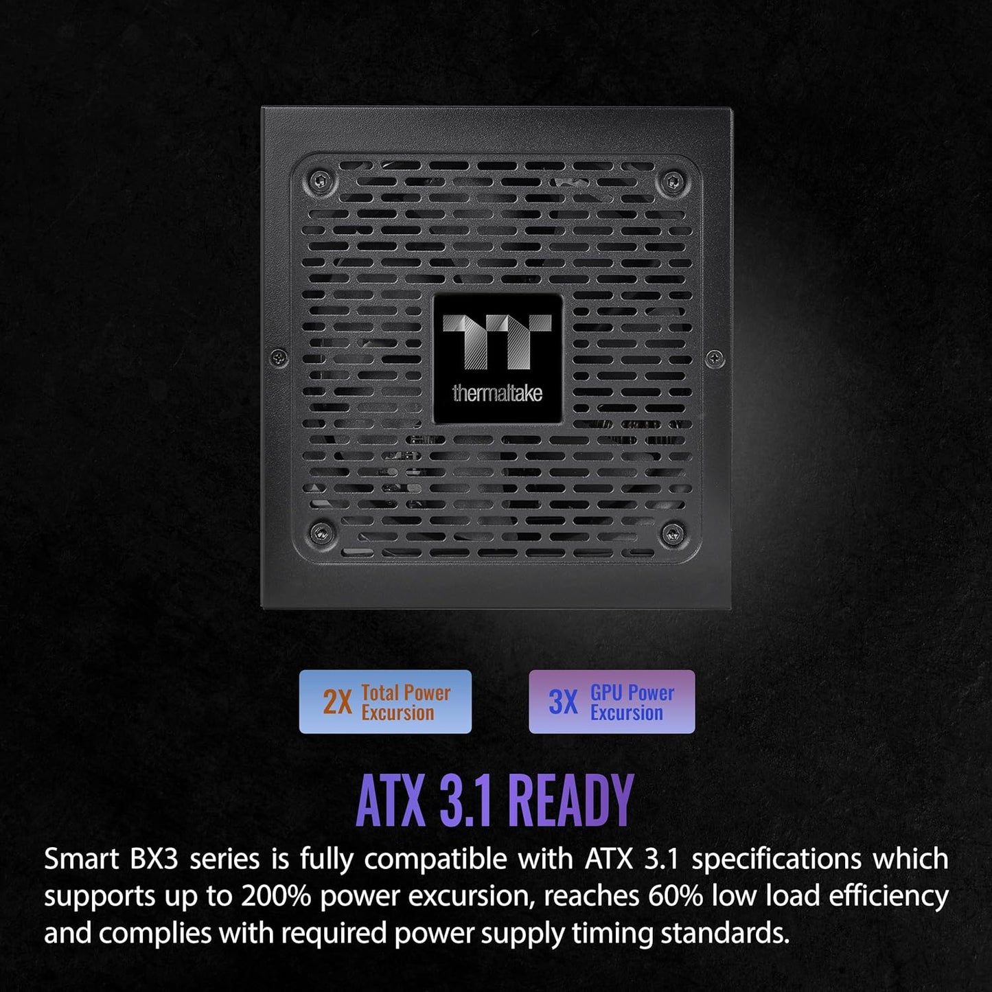 THERMALTAKE SMART BX3 750W 80PLUS BRONZE ATX 3.1 STANDARD POWER SUPPLY; NON-MODULAR; PS-SPD-0750NNFABD-3