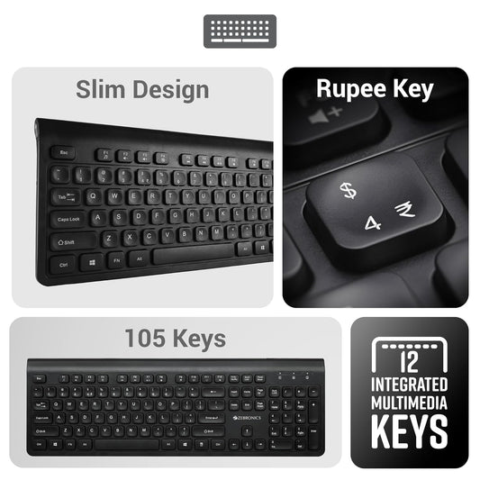 ZEBRONICS COMPANION 130 2.4GHZ WIRELESS KEYBOARD & MOUSE COMBO, 105 KEYS, 12 INTEGRATED MULTIMEDIA KEYS, 4 BUTTON MOUSE, UPTO 1600 DPI, HIGH PRECISION, ADVANCED OPTICAL SENSOR (BLACK)